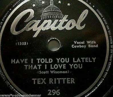 TEX RITTER & COWBOY BAND "Have I Told You Lately That I Love You" Capitol 1946
