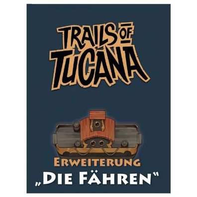 Trails of Tucana - Die Fähren (Erweiterung) - deutsch