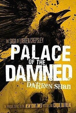 Palace of the Damned (The Saga of Larten Crepsley, 3, Band 3), Darren Shan