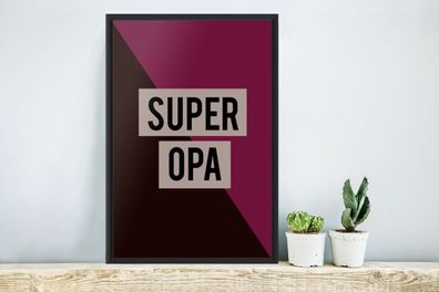 Poster - 40x60 cm - Zitate - Super Opa - Großvater - Sprichwörter (Gr. 40x60 cm)