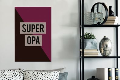 Leinwandbilder - 40x60 cm - Zitate - Super Opa - Großvater - Sprichwörter