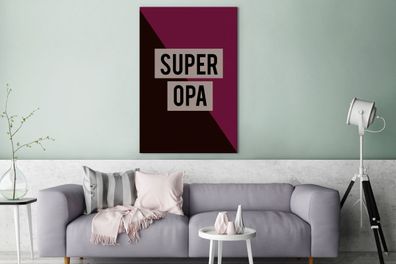 Leinwandbilder - 80x120 cm - Zitate - Super Opa - Großvater - Sprichwörter