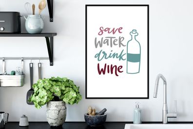 Poster - 40x60 cm - Wein - Wasser sparen, Wein trinken - Weinflasche - Weintrinker -