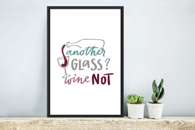 Poster - 40x60 cm - Weinzitat "Noch ein Glas? Wein nicht" mit Weinglas (Gr. 40x60 cm)