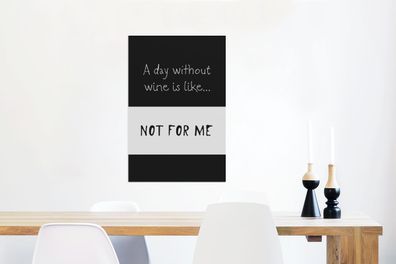Glasbilder - 40x60 cm - Text - Ein Tag ohne Wein - Ein Tag ohne Wein ist wie ... nich