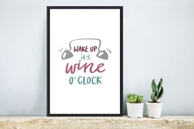 Poster - 40x60 cm - Wein-Zitat "Wake up it's wine o'clock" (Gr. 40x60 cm)