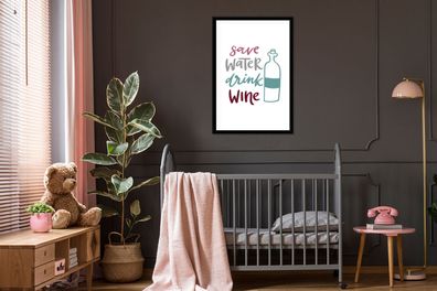 Poster - 80x120 cm - Wein - Wasser sparen, Wein trinken - Weinflasche - Weintrinker -