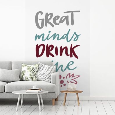 Fototapete - 195x300 cm - Weinzitat "Große Geister trinken Wein" mit Trauben