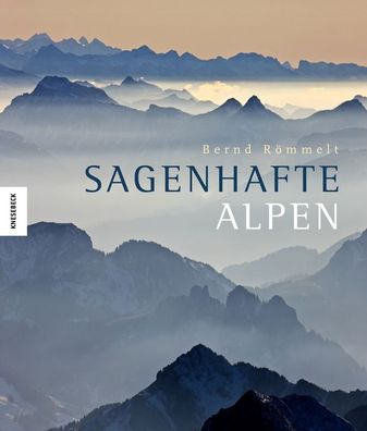 Sagenhafte Alpen, Bernd R?mmelt