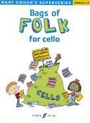 Bags of Folk for Cello: Grade 1-2 (Mary Cohen's Superseries), Mary Cohen