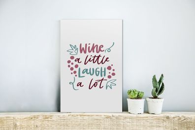 Glasbilder - 20x30 cm - Weinzitat "Wein ein wenig lachen viel" (Gr. 20x30 cm)