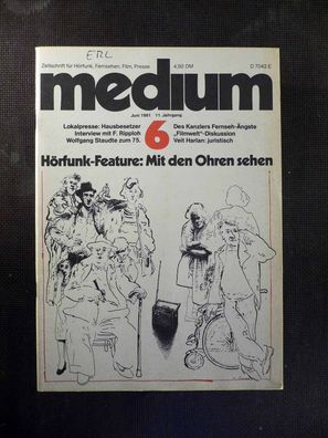Medium - Zeitschrift für Fernsehen, Film - 6/1981 - Mit den Ohren sehen