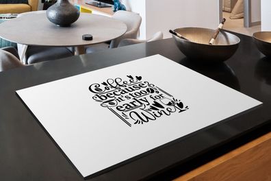 Herdabdeckplatte - 80x52 cm - Sprichwörter - Kaffee, weil es zu früh für Wein ist - Z
