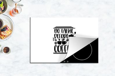 Herdabdeckplatte - 78x52 cm - Vor dem Kaffee kein Ton - Sprichwörter - Zitate