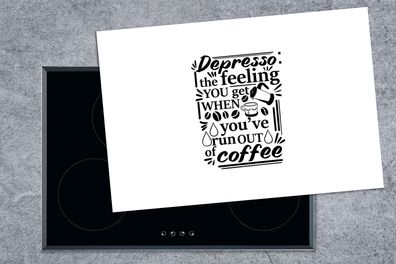 Herdabdeckplatte - 78x52 cm - Depresso das Gefühl, das man bekommt, wenn der Kaffee a