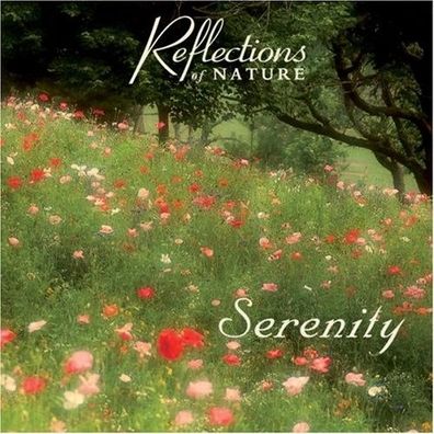 Reflections of Nature - Serenity (CD] Neuware