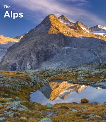 Die Alpen (Spectacular Places), Bernhard Mogge