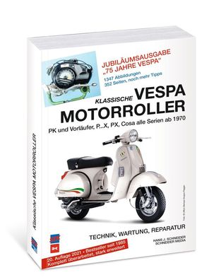 Klassische Vespa Motorroller, Alle PK-, PX- und Cosa-Modelle seit 1970 - Technik, War