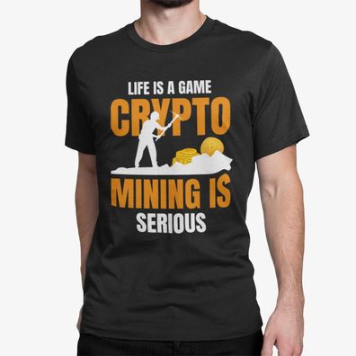 Bio Herren T-Shirt Life is a Game Crypto Mining is Serious Stock Aktien Money