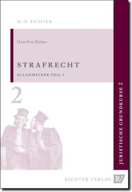 Strafrecht: Allgemeiner Teil 1 (Juristische Grundkurse, Band 2), Hans-Peter ...