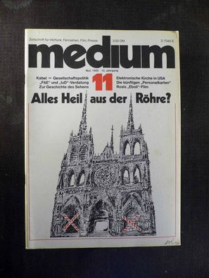 Medium - Zeitschrift für Fernsehen, Film - 11/1980 - Alles Heil aus der Röhre?