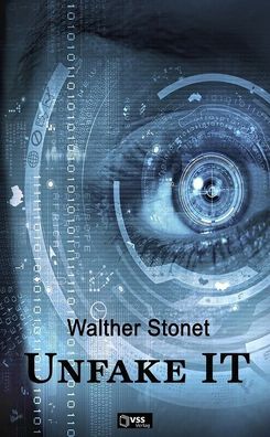 Unfake IT von Walther Stonet (eBook)