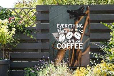 Gartenposter - 80x120 cm - Zitate - Sprichwörter - Kaffee - Mit Kaffee wird alles bes
