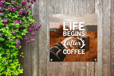 Gartenposter - 100x100 cm - Zitate - Sprichwörter - Kaffee - Das Leben beginnt nach d