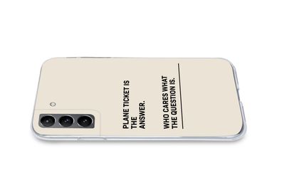 Hülle für Samsung Galaxy S21 - Sprichwörter - Zitate - Flugticket ist die Antwort - W