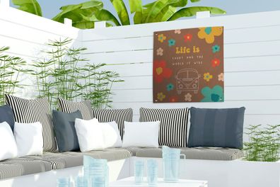 Gartenposter - 50x50 cm - Sprichwörter - Zitate - Das Leben ist kurz und die Welt ist