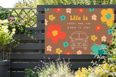 Gartenposter - 120x80 cm - Sprichwörter - Zitate - Das Leben ist kurz und die Welt is