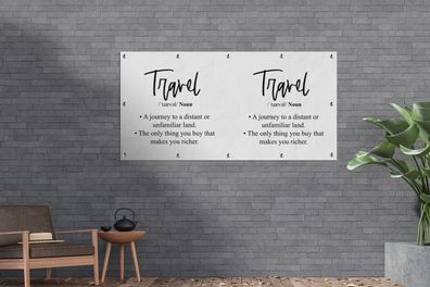 Gartenposter - 160x80 cm - Sprichwörter - Zitate - Eine Reise in ein fernes oder unbe