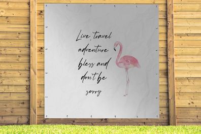 Gartenposter - 200x200 cm - Leben, reisen, Abenteuer erleben, segnen und nicht bereue
