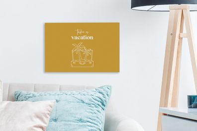 Leinwandbilder - 30x20 cm - Sprichwörter - Zitate - Urlaub machen - Palme