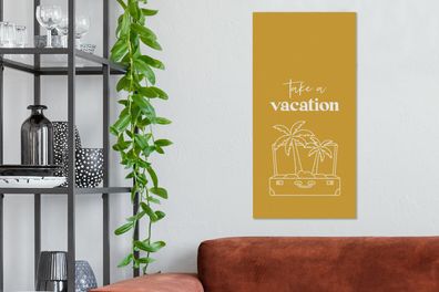 Leinwandbilder - 40x80 cm - Sprichwörter - Zitate - Urlaub machen - Palme