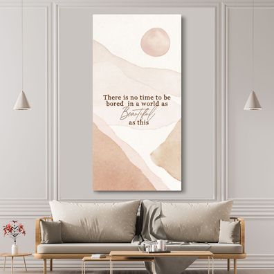 Leinwandbilder - 80x160 cm - Sprichwörter - Zitate - In einer Welt, die so schön ist