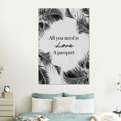 Glasbilder - 100x150 cm - Sprichwörter - Zitate - Alles, was du brauchst, ist ein Rei