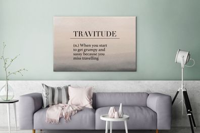 Leinwandbilder - 120x80 cm - Sprichwörter - Zitate - Wenn du anfängst, mürrisch und f