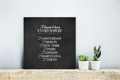 Glasbilder - 20x20 cm - Sprichwörter - Zitate - Ich war noch nicht überall, aber es s