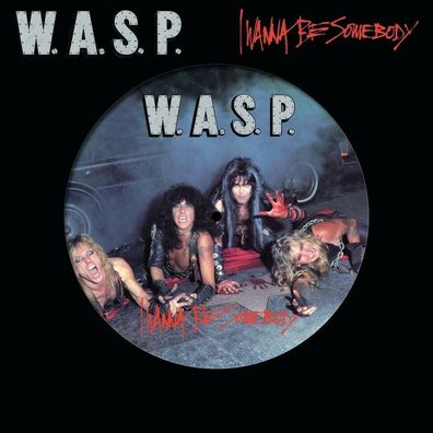 W.A.S.P. ?- I Wanna Be Somebody Vinyl - Picture Disc - Record Store Day 2022 neu new