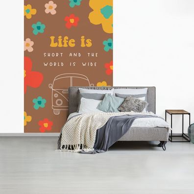 Fototapete - 145x220 cm - Sprichwörter - Zitate - Das Leben ist kurz und die Welt ist