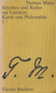Thomas Mann: Schriften und Reden zur Literatur, Kunst und Philosophie 1. Band (1968)