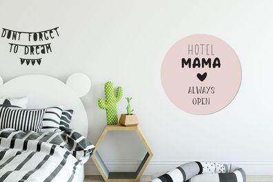 Runde Wandbilder - 60x60 cm - Zitate - Sprichwörter - Hotel Mama immer offen - Mama