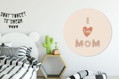 Runde Wandbilder - 140x140 cm - Sprichwörter - Mutter - Ich liebe Mama - Zitate