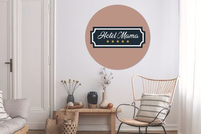 Runde Wandbilder - 140x140 cm - Zitate - Hotel Mama - Sprichwörter (Gr. 140x140 cm)