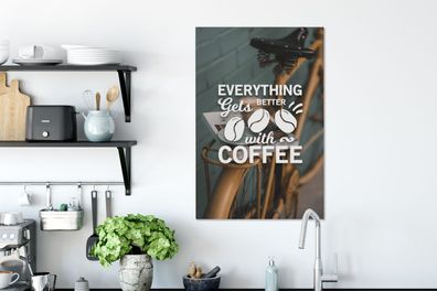 Leinwandbilder - 60x90 cm - Zitate - Sprichwörter - Kaffee - Mit Kaffee wird alles be