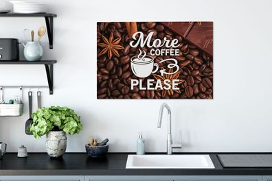 Leinwandbilder - 60x40 cm - Zitate - Sprichwörter - Mehr Kaffee bitte - Kaffee