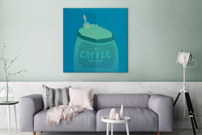 Leinwandbilder - 90x90 cm - Kaffee - Zitate - Sprichwörter - Kaffeeprämie