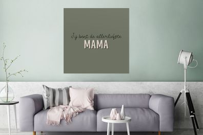 Glasbilder - 90x90 cm - Sprichwörter - Du bist die liebste Mama - Zitate - Mama