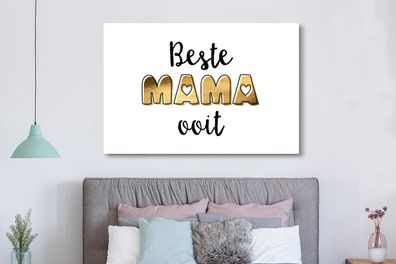 Leinwandbilder - 150x100 cm - Sprichwörter - Mama - Beste Mama aller Zeiten - Zitate
